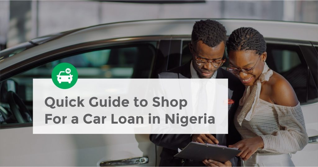 Quick Guide to Shop for a Car Loan in Nigeria