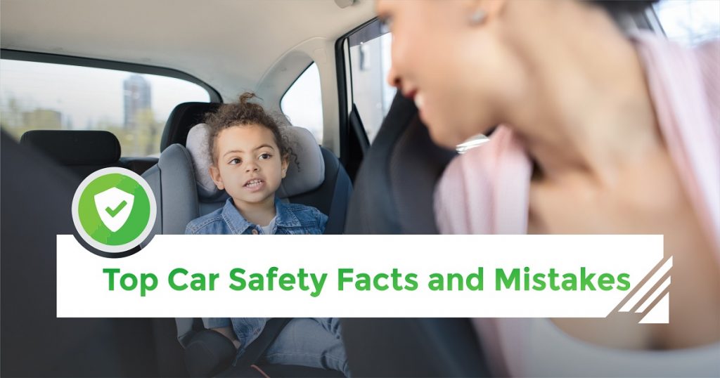 Car Safety Facts and Mistakes