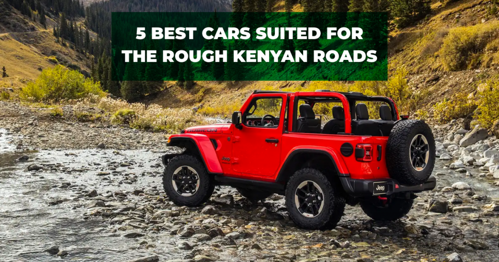 5 best cars suited for the rough Kenyan roads