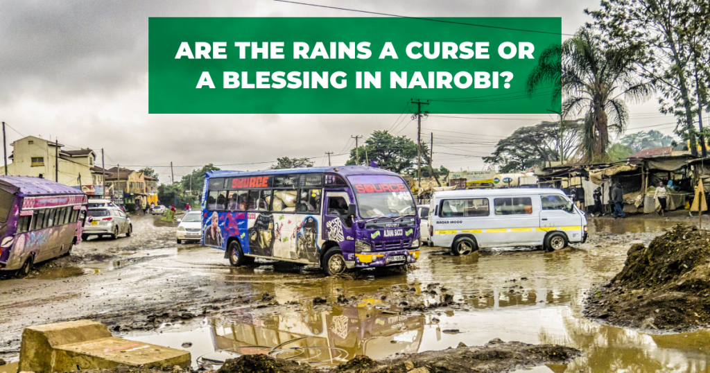 are the rains in Nairobi a curse or a blessing?