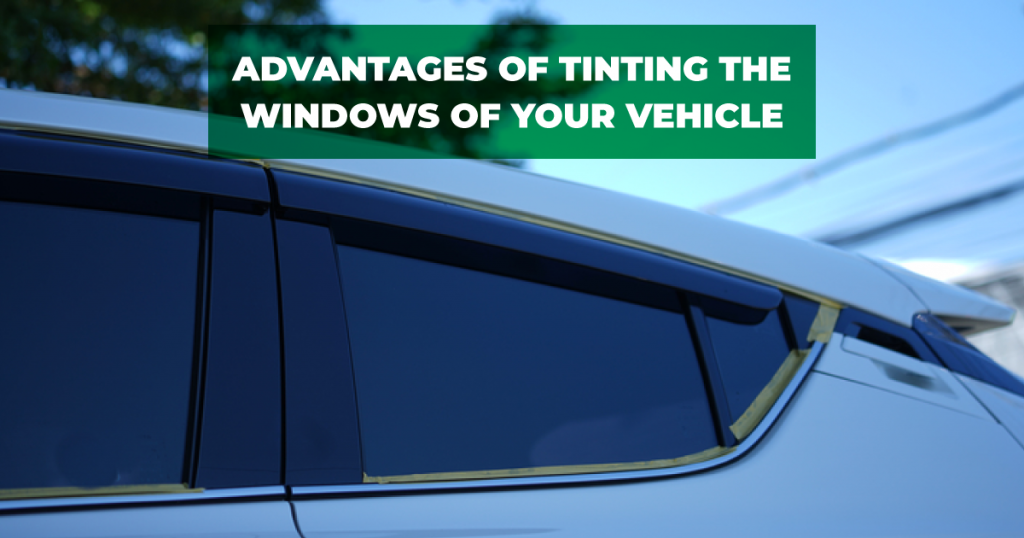 Advantages Of Tinting The Windows Of Your Car