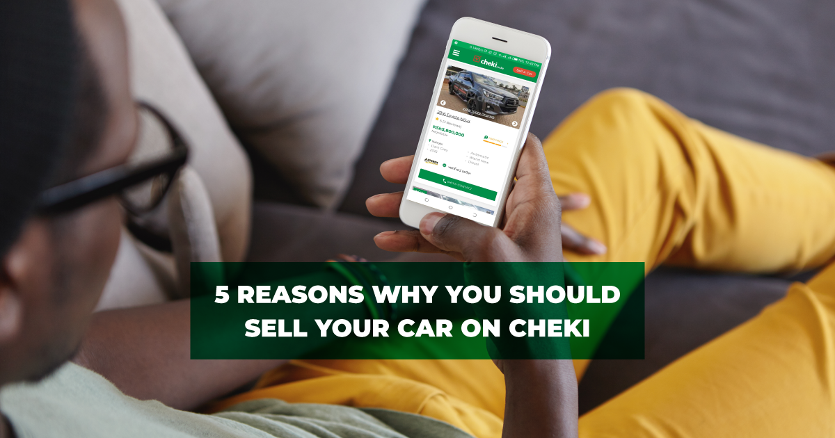 5 Reasons Why You Should Sell Your Car On Cheki - Autochek Africa