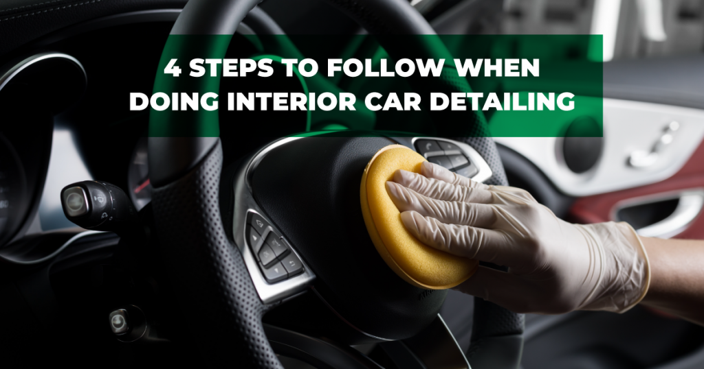 4 Steps to follow during interior car detailing