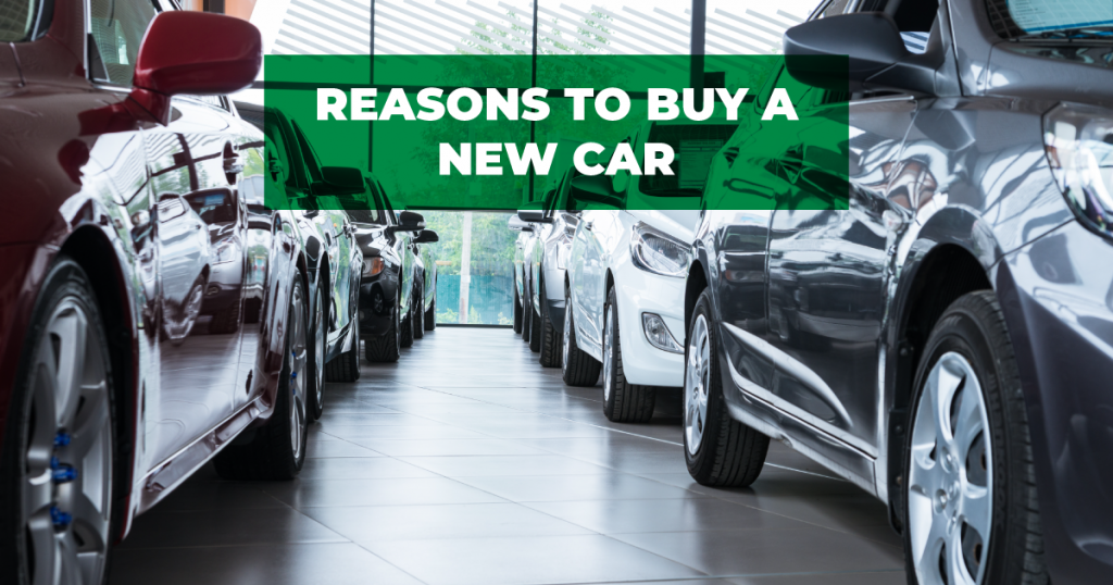 Reasons Why You Should Buy A New Car
