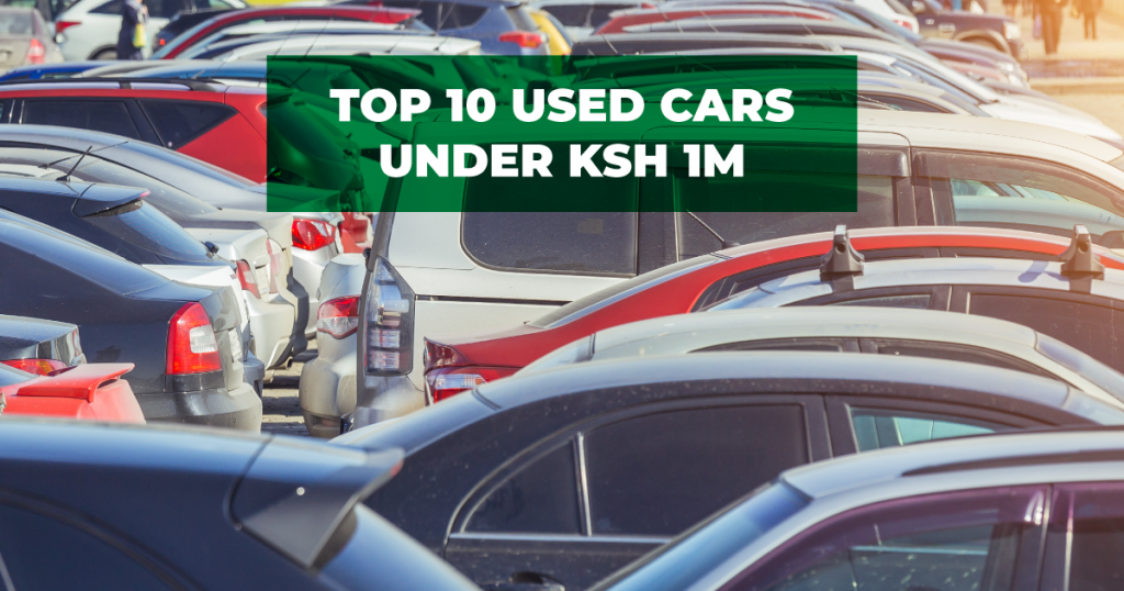 Top 10 used cars under 1MIn Kenya