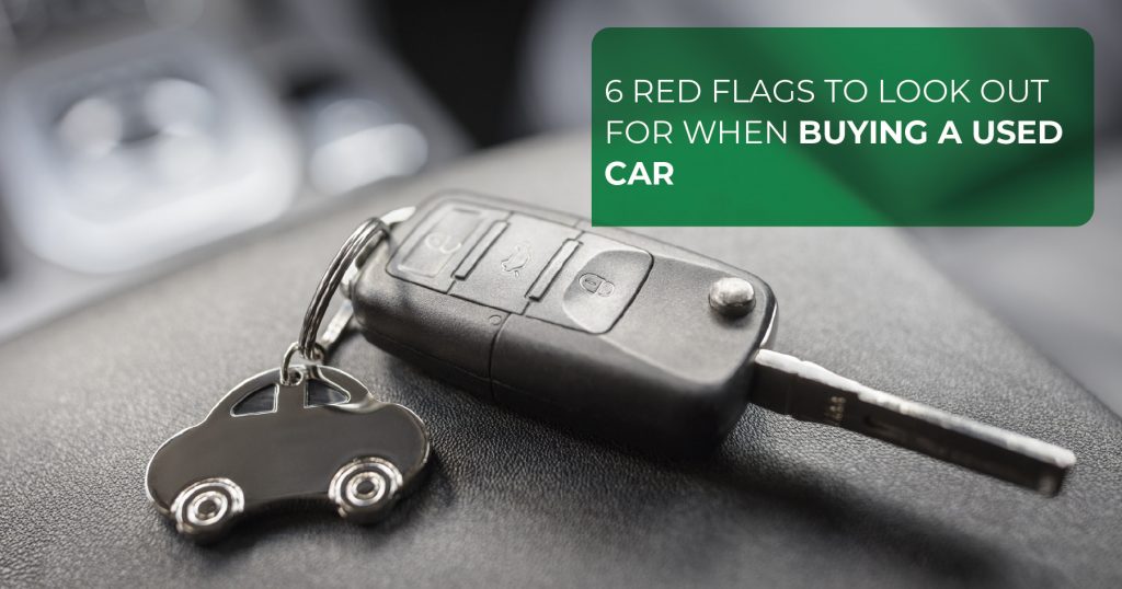 6 Red Flags To Look Out For When Buying A Used Car