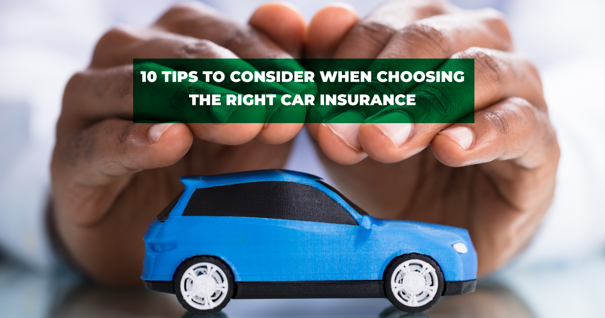 10 Tips To Consider When Choosing The Right Car Insurance Policy ...