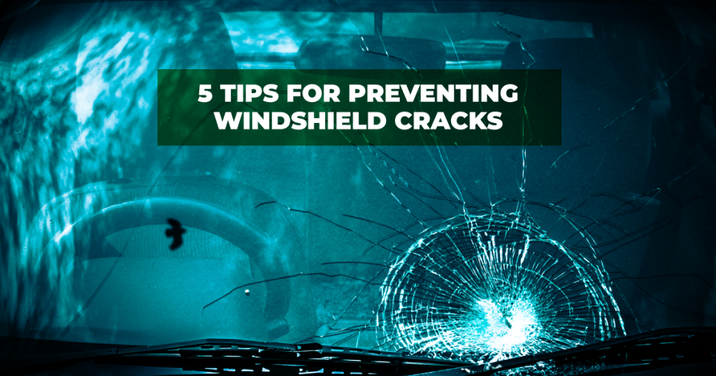 5 Tips for Preventing Windshield Cracks