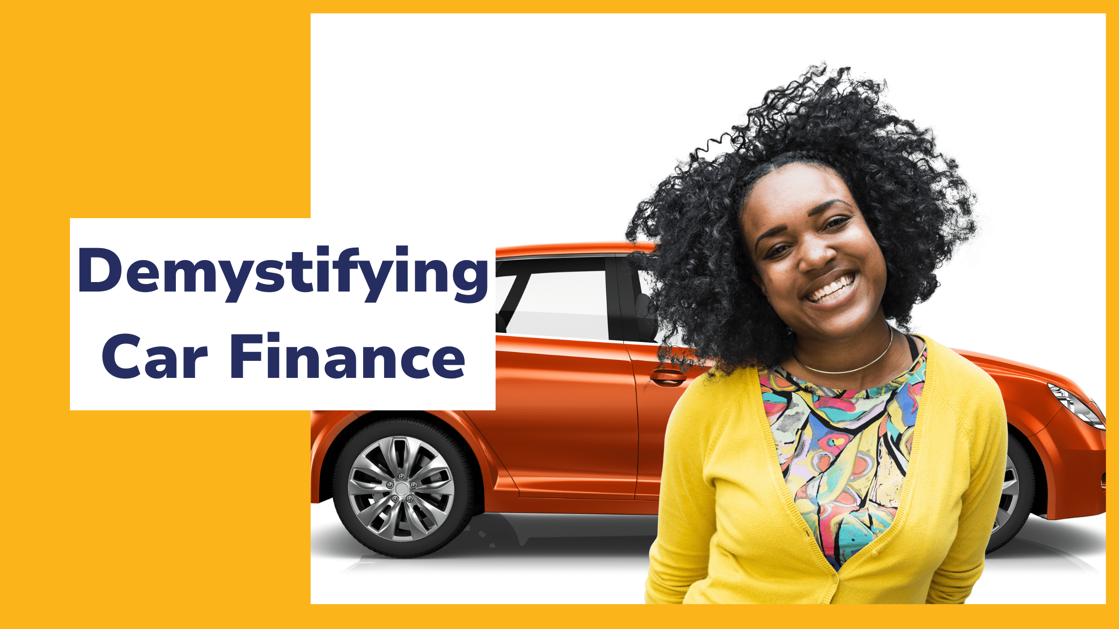 Demistyfying Car finance Demistyfying Car finance