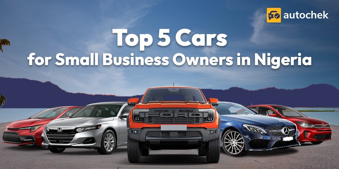 Top 5 Cars for Small Business Owners in Nigeria